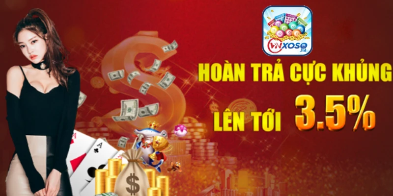 Hoàn trả cược khủng tại VNxoso